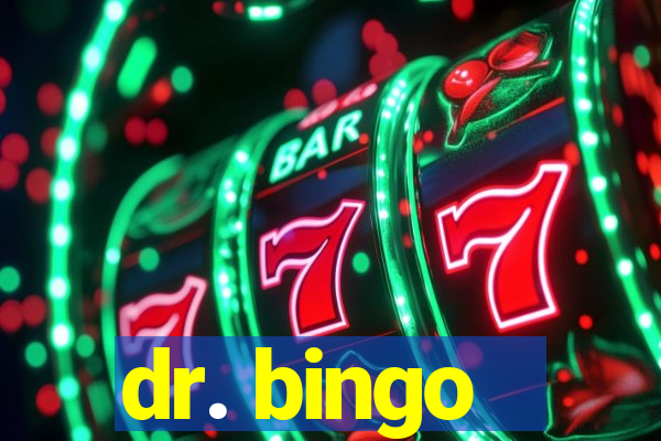 dr. bingo - videobingo   slots